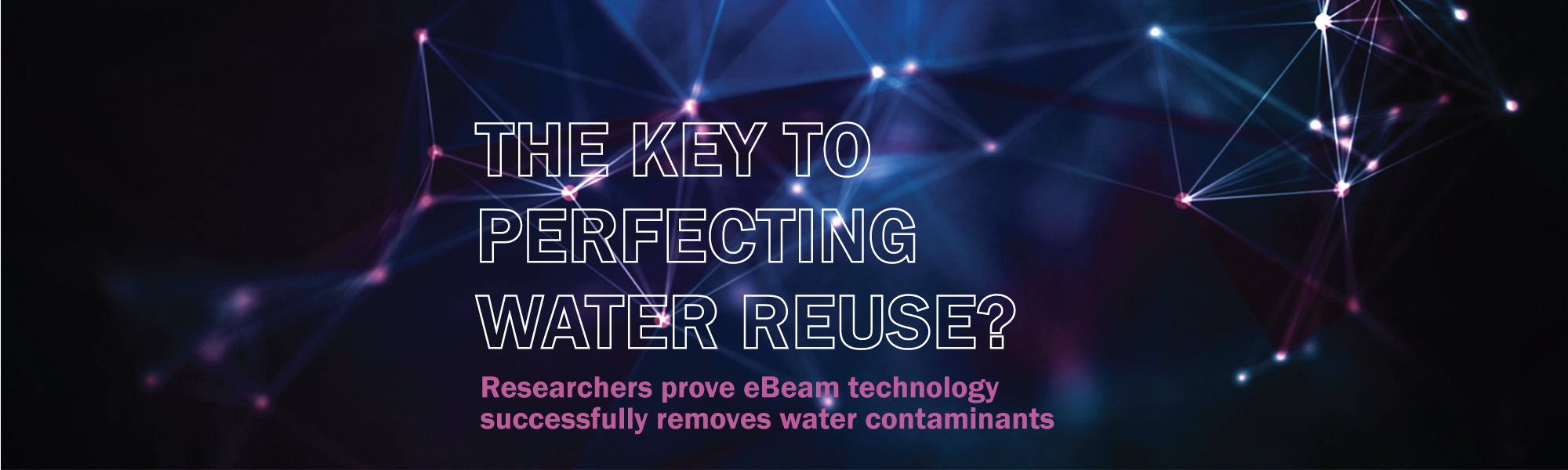 The key to perfecting water reuse?