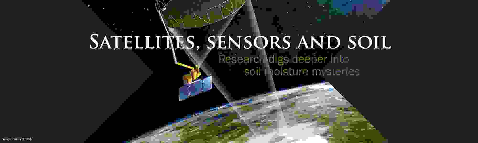Satellites, sensors and soil