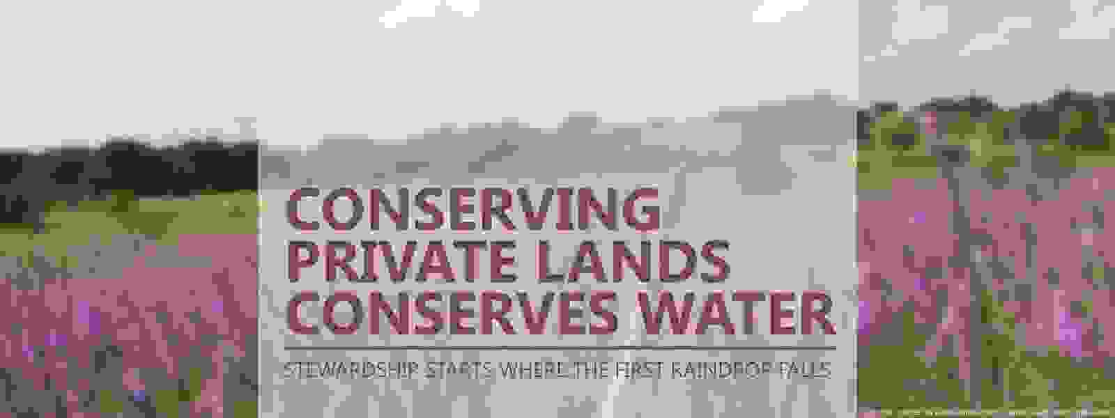 Conserving private lands conserves water