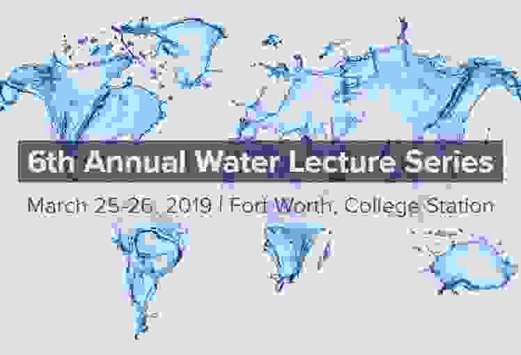 6th Annual Water Lecture, College Station