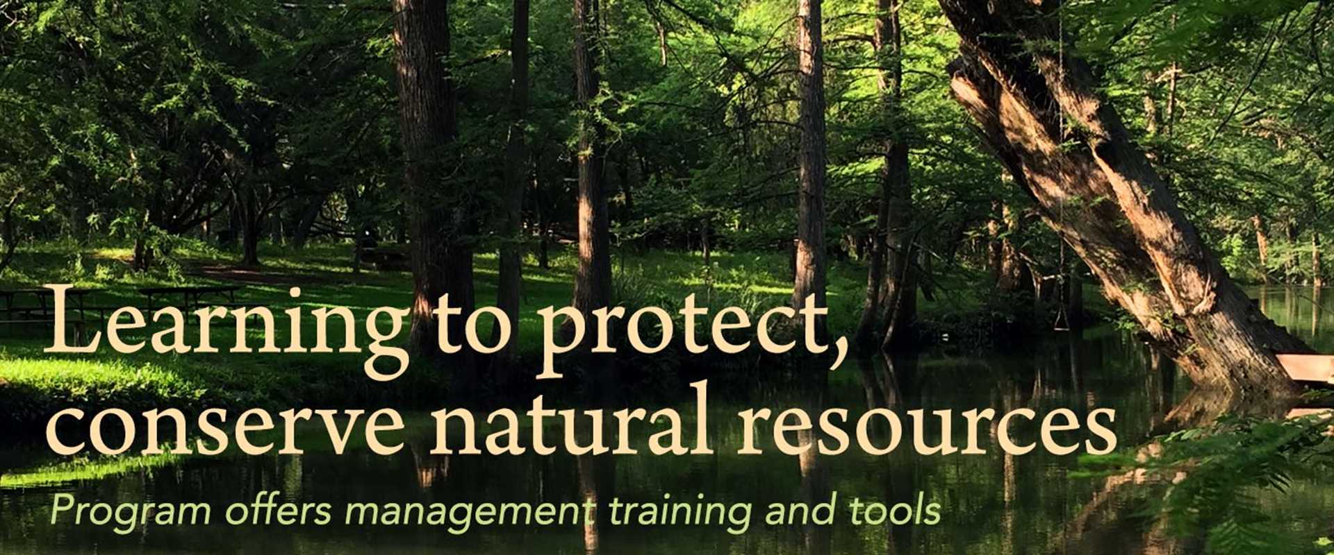 Learning to protect, conserve natural resources