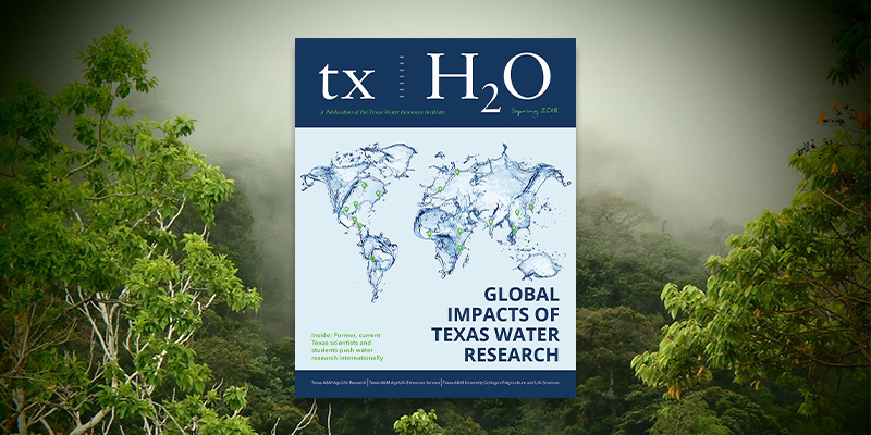 New Issue Of TxH2O Spotlights Global Impact Of Texas Water Research | TWRI