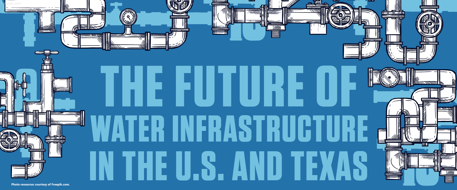 The Future of Water Infrastructure in the U.S. and Texas