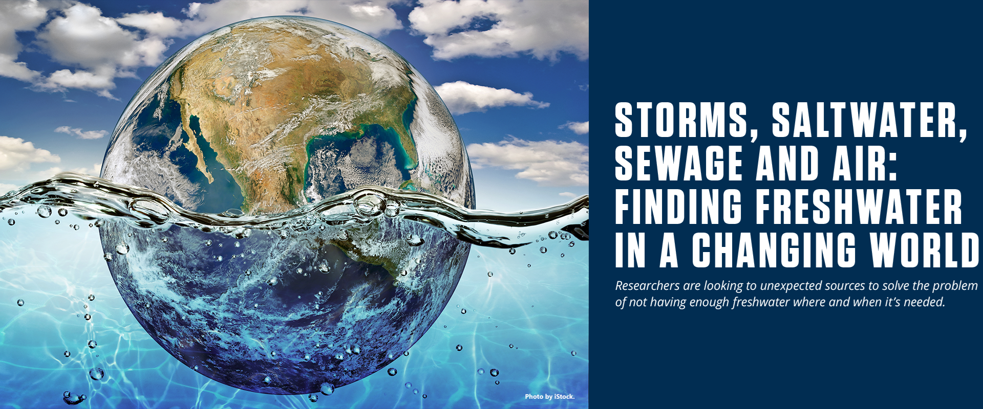 Storms, Saltwater, Sewage and Air: Finding Freshwater in a Changing World