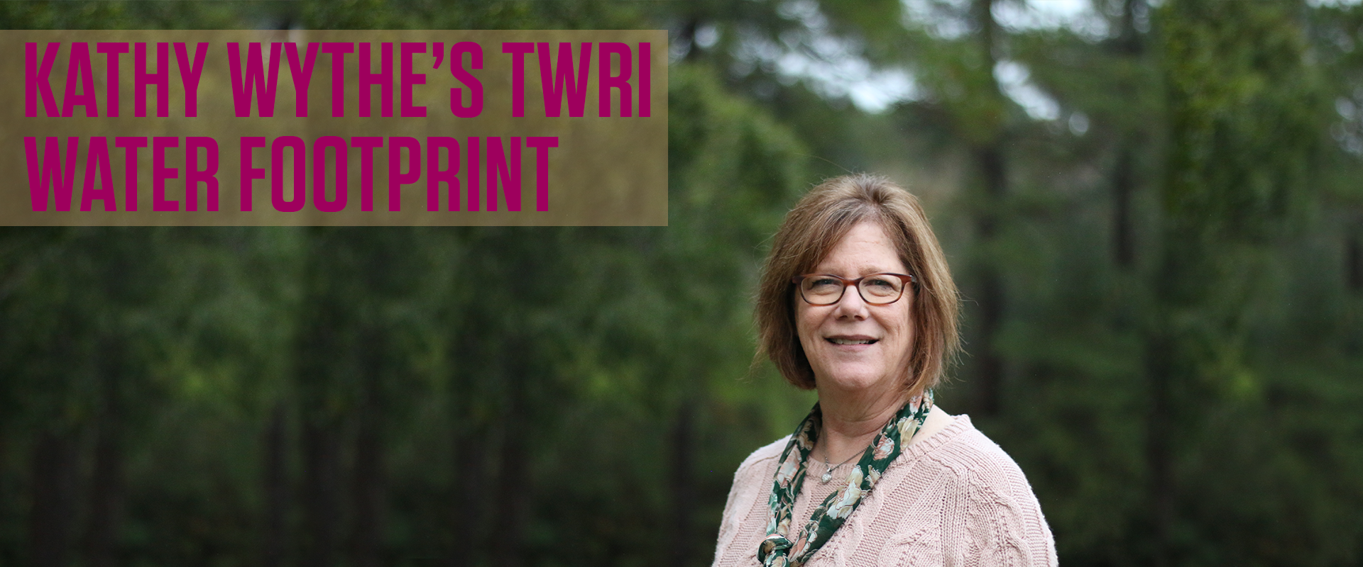 Kathy Wythe’s TWRI Water Footprint